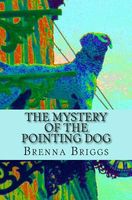 Cover of The Mystery of the Pointing Dog by Brenna Briggs