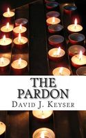 Cover of The Pardon by David J. Keyser