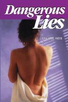 Cover of Dangerous Lies by Lisa April Smith