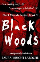 Cover of Black Woods by Laura Wright Laroche
