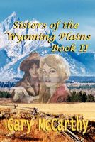 Sisters of the Wyoming Plains