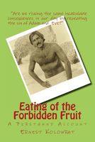 Cover of Eating of the Forbidden Fruit by Ernest Kolowrat