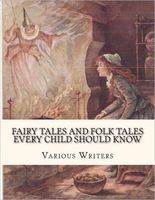 Fairy Tales and Folk Tales Every Child Should Know