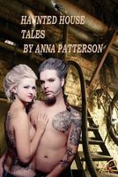 Cover of Haunted House Tales: Horror Year by Anna B. Patterson