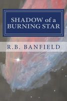 Shadow of a Burning Star