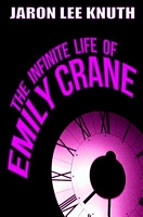 The Infinite Life of Emily Crane