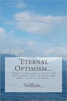 Eternal Optimism...