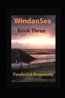 Cover of Windansea - Book Three by Frederick Regenold