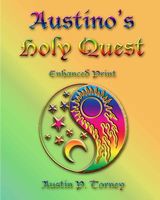 Cover of Austino's Holy Quest Enhanced Print by Austin P. Torney
