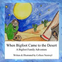 When Bigfoot Came to the Desert