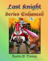 Cover of Last Knight Series Enhanced by Austin P. Torney