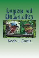 Cover of Lapse of Humanity by Kevin J. Curtis