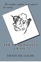 Cover of The Demoiselles of D.C. by Denis De Luchi