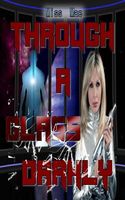Through a Glass Darkly