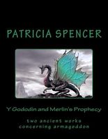 Cover of Y Gododin and Merlin's Prophecy by Patricia M. Spencer