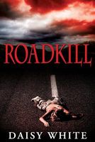 Cover of Roadkill by Daisy White
