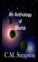 An Anthology of Worlds