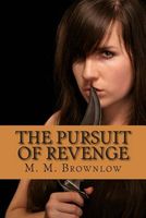 Cover of The Pursuit of Revenge by M.M. Brownlow