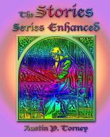 Cover of The Stories Series Enhanced by Austin P. Torney
