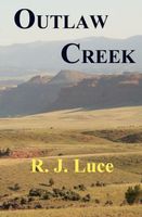 Cover of Outlaw Creek by R.J. Luce