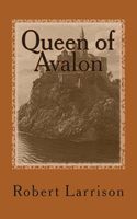 Cover of Queen of Avalon by Robert Larrison