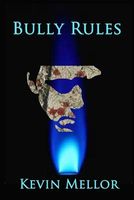 Cover of Bully Rules by Kevin Mellor