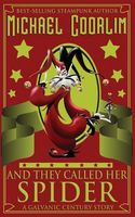 Cover of And They Called Her Spider by Michael Coorlim