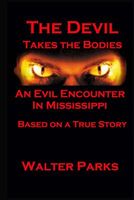 Cover of The Devil Takes the Bodies by Walter Parks