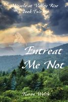 Entreat Me Not