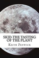 Skid-The Tasting of the Plant