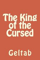 Cover of The King of the Cursed by Geltab