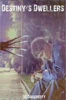 Cover of Destiny's Dwellers by D.C. Daugherty