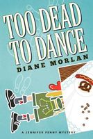 Cover of Too Dead to Dance by Diane Morlan