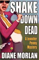 Cover of Shake Down Dead by Diane Morlan