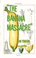 The Banana Massacre