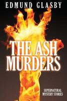 Cover of The Ash Murders by Edmund Glasby