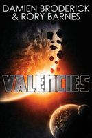 Cover of Valencies by Damien Broderick; Rory Barnes