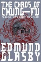 Cover of The Chaos of Chung-Fu by Edmund Glasby