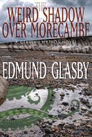 Cover of The Weird Shadow Over Morecambe by Edmund Glasby