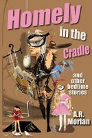 Homely in the Cradle and Other Stories