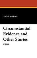 Circumstantial Evidence and Other Stories