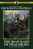 The Blockade of Phalsburg: An Episode of the End of the Empire