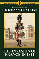 The Invasion of France in 1814: Erckmann-Chatrian