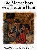 Cover of The Mercer Boys on a Treasure Hunt by Capwell Wyckoff