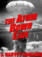 Cover of The Atom Bomb Clue by J. Harvey Haggard