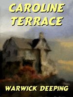 Cover of Caroline Terrace by Warwick Deeping