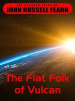 The Flat Folk of Vulcan