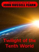 Twilight of the Tenth World