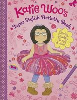 Katie Woo's Super Stylish Activity Book