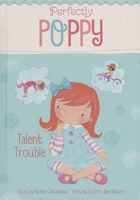 Perfectly Poppy Talent Trouble